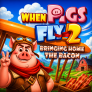 شعار When Pigs Fly 2: Bringing Home the Bacon