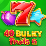 شعار 40 Bulky Fruits 6 Reels