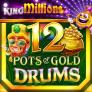 شعار 12 Pots of Gold Drums King Millions